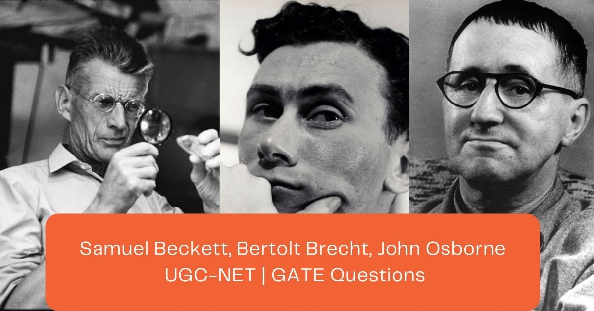 Samuel Beckett-Bertolt Brecht-John Osborne-ugc-net-previous-year-questions
